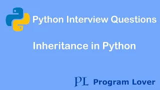 Python Interview Questions Inheritance in Python