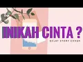 Download Lagu Inikah Cinta ? || Eclat Story || Lyrics Video By #Cover_U