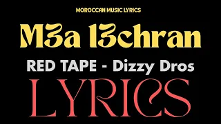 Dizzy Dros X RED TAPE M3a L3chran Lyrics 