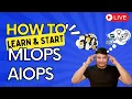 How to LEARN and GET Started with MLOps AIOps