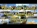 Download Lagu Parody Lagi Syantik Nama Kapal Laut Indonesia - Renda Ananta