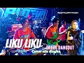 Download Lagu LIKU LIKU -NIA DIRGHA- COVER ORKES DANGDUT ALDEVA MUSIK SOPPOT BY PELITA HARAPAN
