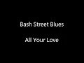 All Your Love (Magic Sam) ...great Blues number.