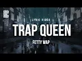 Fetty Wap - Trap Queen | Lyrics