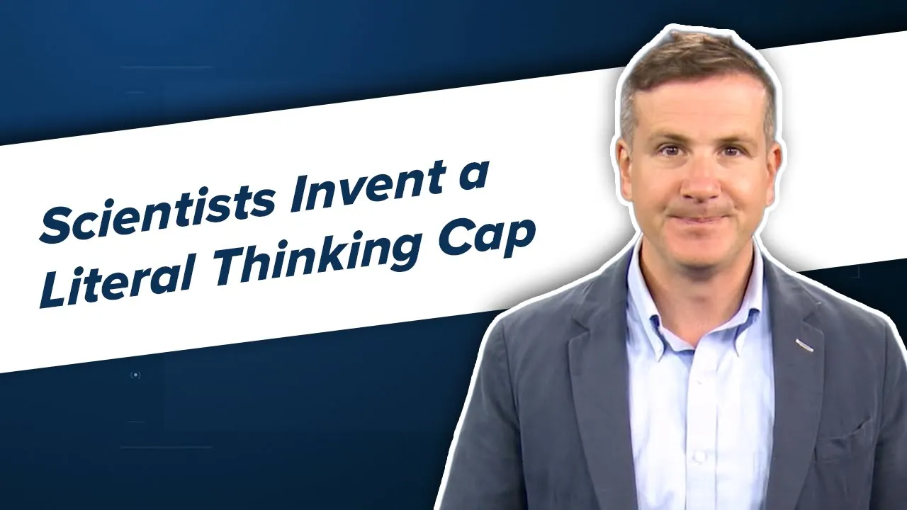 Scientists Invent a Literal Thinking Cap