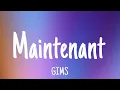 GIMS - MAINTENANT (lyrics)