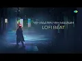 Yeh Raaten Yeh Mausam Lofi Beat | Sanam | Gen-Z Grooves | Bollywood Romantic Song