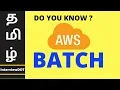 TAMIL AWS BATCH