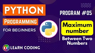 python program to find maximum of two numbers Learn Coding