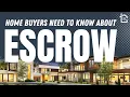 Everything Buyers Need to Know About Escrow
