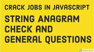 String Anagram Check and General Questions