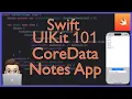 CoreData Creating a Notes App Swift UIKit Xcode Tutorial
