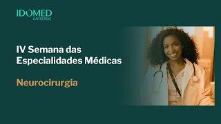 Dia 11/10 às 18h | Neurocirurgia
