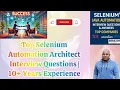 Selenium Java Automation Architect Interview Prep Real-World Questions 10 Yrs