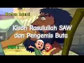 Download Lagu Kartun Islami - Kisah Rasulullah SAW dan Pengemis Buta part 1