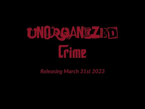 Unorganized Crime (2023) Official Trailer