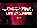 THE AMAZING SPIDER-MAN 2 live wallpaper pc