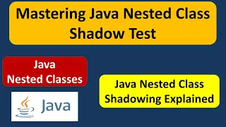 Mastering Java Nested Class Shadow Test Java Tutorial