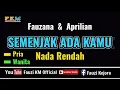 Download Lagu Fauzana ft Aprilian - SEMENJAK ADA KAMU [ Karaoke ] Nada Rendah - Nada Dasar = E