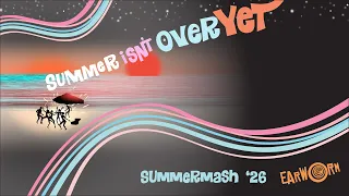 DJ Earworm - Summermash '26 (Summer Isn't Over Yet)
