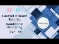 Laravel 9 React Tutorial - Conditional Rendering