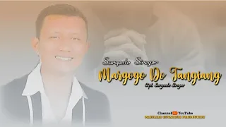 SURYANTO SIREGAR - MARGOGO DO TANGIANG CIPTAAN SURYANTO SIREGAR ( official music video)