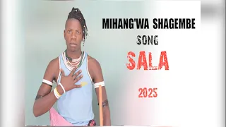 MIHANGWA SHAGEMBE SONG SALA BY NGAMBA 2025 