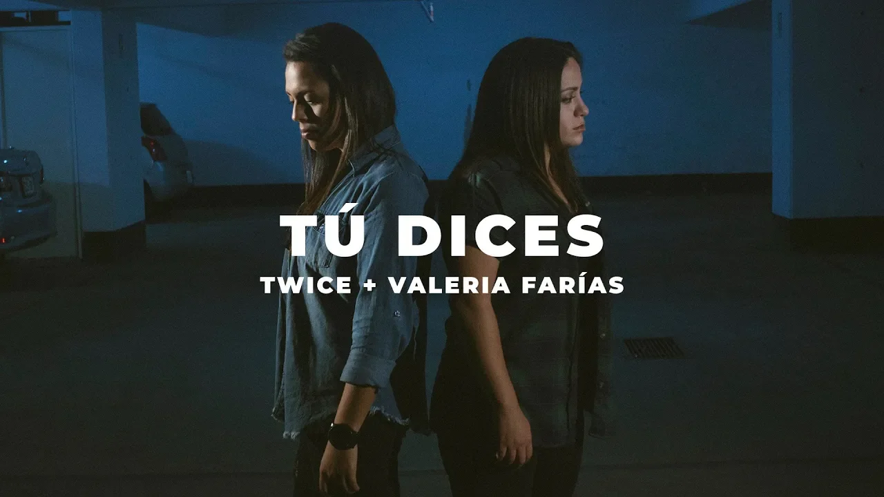 TWICE MÚSICA - Tú dices feat. Valeria Farías (LAUREN DAIGLE - You Say en español)