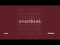 Wale - Overthink (ft. Elmiene