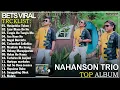 NAHANSON TRIO ~ Kompilasi Lagu Batak Terpopuler 2025 Viral Hits Sosmed Saat Ini Enak Didengar