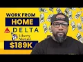 189k LIBERTY MUTUAL DELTA AIRLINES WORK FROM HOME OPPORTUNIIES NO PHONES