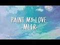 Download Lagu Paint My Love - Michael Learns To Rock [Official Video Lyrics]