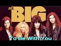 Download Lagu MR.Big - To Be With You 