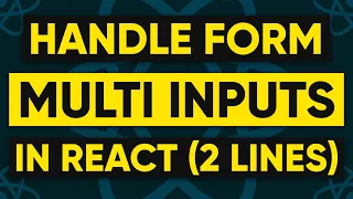 Handling Complex Multiple Input Form States in React 2 LINES ONLY