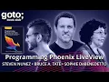 Programming Phoenix LiveView Sophie DeBenedetto Bruce Tate Steven Nunez GOTO 2023
