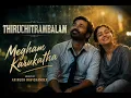 Megham Karukkudhu | Dhanush | Anirudh | Thiruchitrambalam