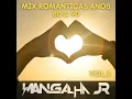 Lagu MIX ROMANTICAS ANOS 80 \u0026 90 VOL1 - DJ MANGALHA JR