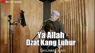 Download YA ALLAH DZAT KANG LUHUR | COVER BY SIHO LIVE ACOUSTIC MP3