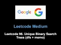 Leetcode 96 Unique Binary Search Trees dfs memo