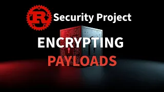 Rust for Security Engineers - Build a Custom Shellcode Encryption Tool