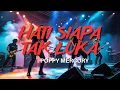 Download Lagu Hati Siapa Tak Luka – Poppy Mercury | Versi Rock Cover