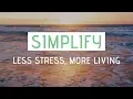 SIMPLIFY YOUR LIFE 5 Habits for simple living minimalism and happiness