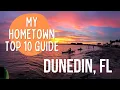Dunedin FL TOP 10 Guide from a 20-year Resident