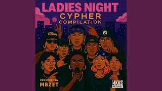 ladies night cypher pt 7 unbreakable flow 