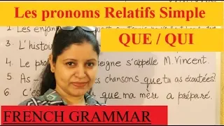 les pronoms relatifs simple que qui where to place the relative pronoun que qui in french