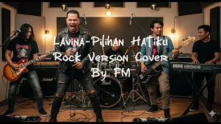 lavina pilihan hatiku cover rock version 