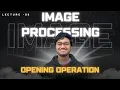 Opening Closing Operations Image Processing Computer Science and Engineering