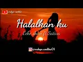 Download Lagu Ecko show-Halalkan ft. (Sativa on monday) || lyrics video