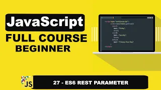 JavaScript ES6 Mastering the Rest Parameter - 27