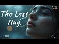 Download Lagu The Last Hug – A Song That Hurts in Silence